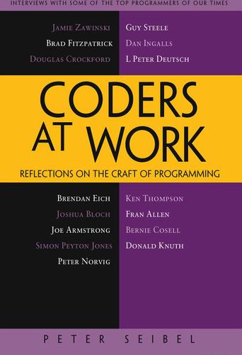 Coders at Work, Peter Seibel