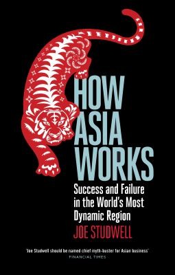 How Asia Works, Joe Studwell